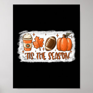 Tis The Season Football Football Fall Thanksgivin Poster