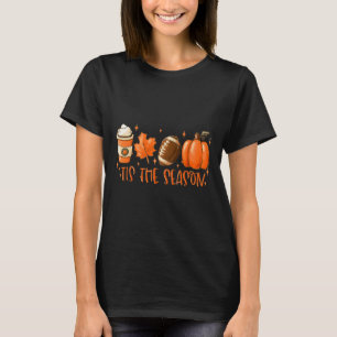 Tis The Season Football  Football Fall Thanksgivin T-Shirt