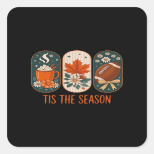 Tis The Season Football Game Day, Fall Autumn Square Sticker