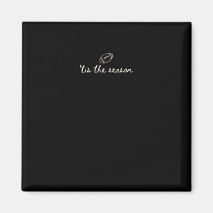 Tis The Season Football Game Day Touchdown Season Magnet