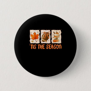 Tis The Season Football Halloween Thanksgiving 6 Cm Round Badge