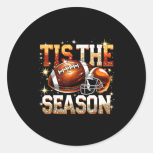 Tis The Season Football Lovers Helmet Srts Fan Gif Classic Round Sticker