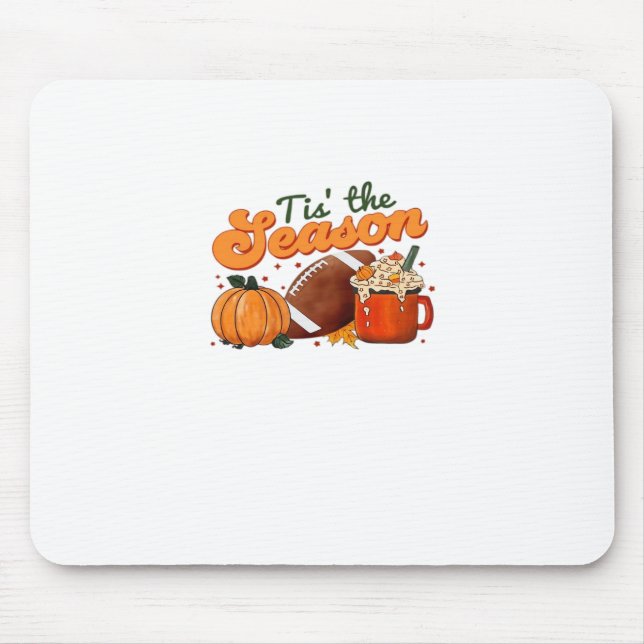 Tis The Season Football Mug Autumn Design Mouse Pad (Front)