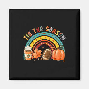 Tis' The Season Football Pumpkin Spice Autumn Than Magnet