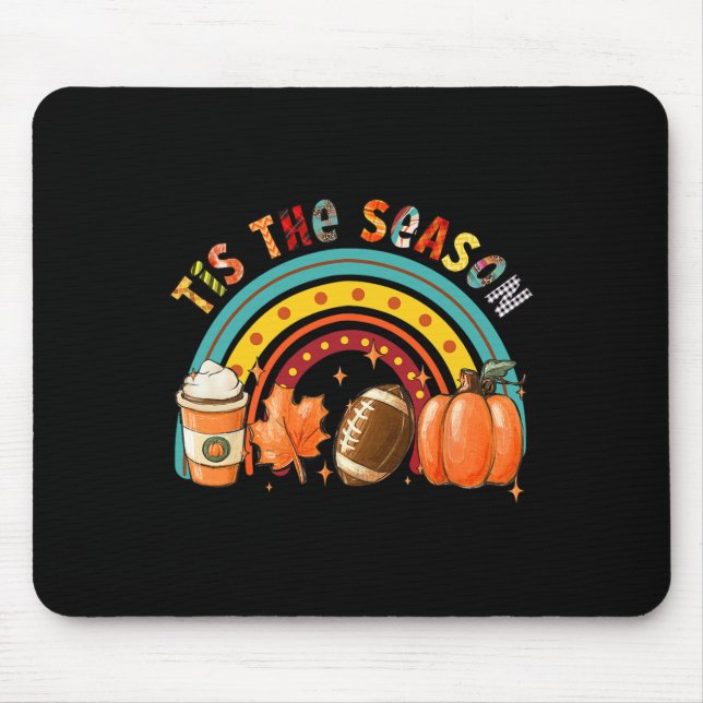 Tis' The Season Football Pumpkin Spice Autumn Than Mouse Pad (Front)