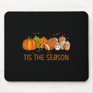 Tis The Season Football Pumpkin Spice Everything F Mouse Pad
