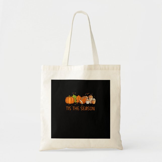 Tis The Season Football Pumpkin Spice Everything F Tote Bag (Front)