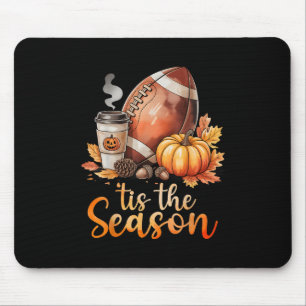 Tis The Season Football Pumpkin Spice Fall Autumn  Mouse Pad