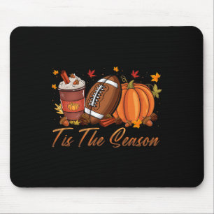 Tis The Season Football Pumpkin Spice Fall Thanksg Mouse Pad