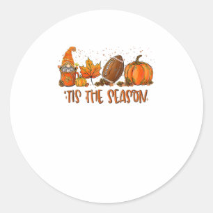 Tis’ The Season Football Sport Autumn Pumpkin Than Classic Round Sticker