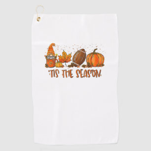 Tis’ The Season Football Sport Autumn Pumpkin Than Golf Towel
