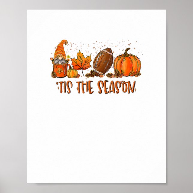 Tis’ The Season Football Sport Autumn Pumpkin Than Poster (Front)