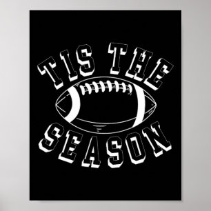 Tis The Season Football Women Men Kids Fall Autumn Poster