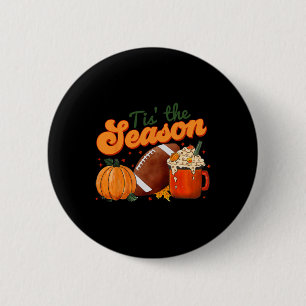 Tis The Season Footll Footll Fall Thanksgiving 1 6 Cm Round Badge