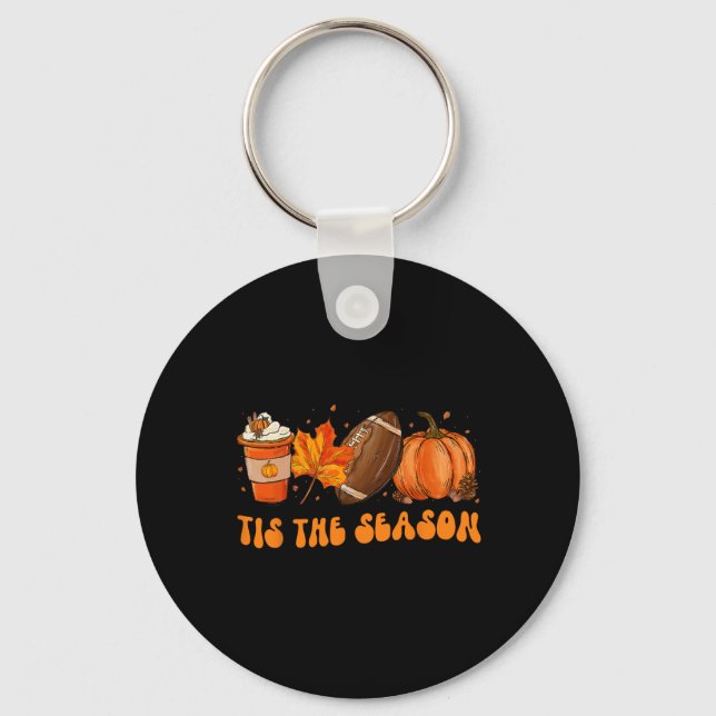 Tis The Season Footll Footll Fall Thanksgiving 2  Key Ring (Front)