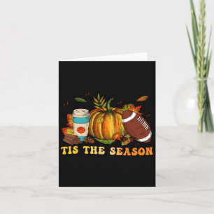 Tis The Season Footll Footll Fall Thanksgiving 3  Card
