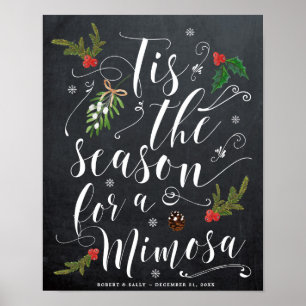 tis the season for a mimosa holiday wedding sign