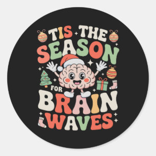 Tis The Season For Brain Waves Christmas Neurology Classic Round Sticker