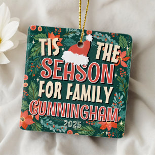 Tis the Season for Family Festive Christmas Ceramic Ornament