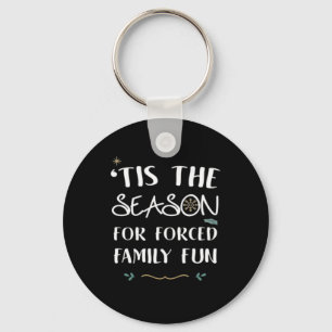 Tis The Season For Forced Essential Key Ring