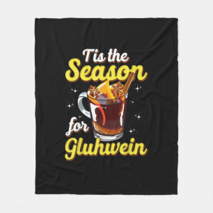 Tis The Season For Gluhwein Spiced Mulled Wine Lov Fleece Blanket
