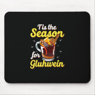 Tis The Season For Gluhwein Spiced Mulled Wine Lov Mouse Pad