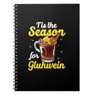 Tis The Season For Gluhwein Spiced Mulled Wine Lov Notebook