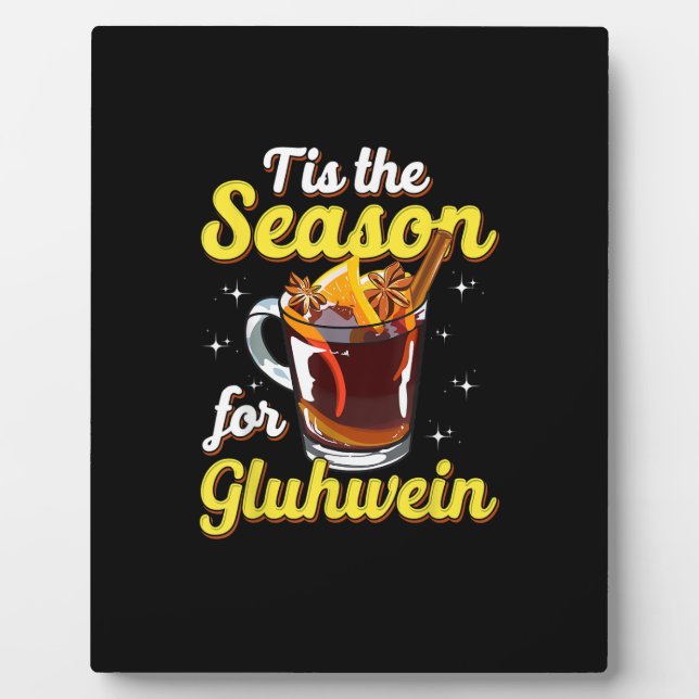 Tis The Season For Gluhwein Spiced Mulled Wine Lov Plaque (Front)