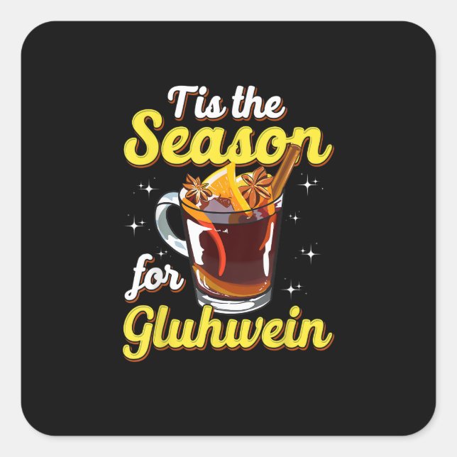 Tis The Season For Gluhwein Spiced Mulled Wine Lov Square Sticker (Front)
