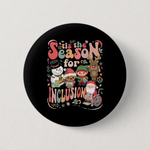 Tis The Season For Inclusion Christmas Sped Teache 6 Cm Round Badge