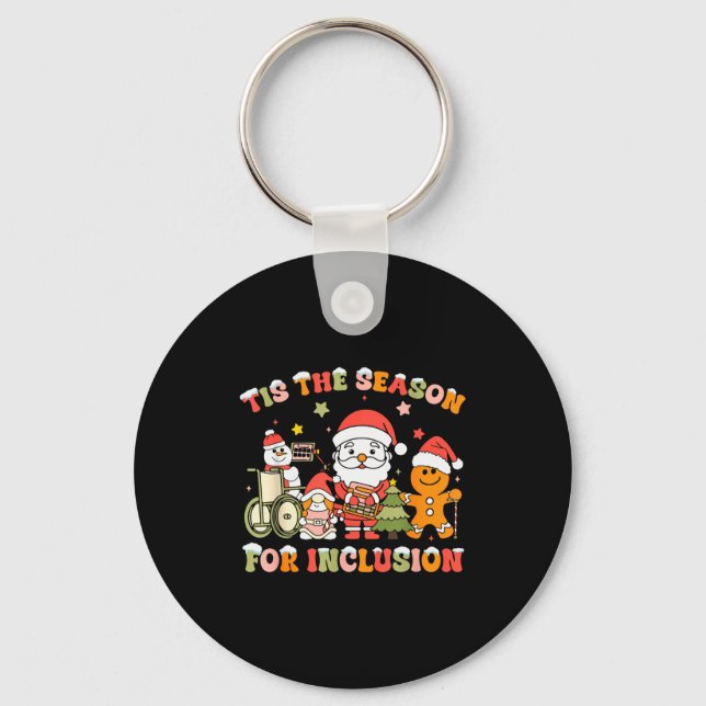 Tis The Season For Inclusion Ot Pt Slp Therast Chr Key Ring (Front)