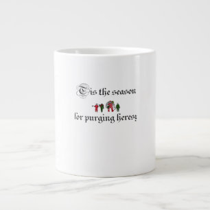 Tis The Season For Purging Heresy Large Coffee Mug