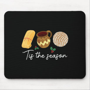 Tis The Season For Tamales Christmas Fun Mexican  Mouse Pad