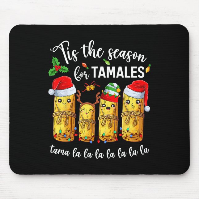 Tis The Season For Tamales Christmas Holiday Mexic Mouse Pad (Front)