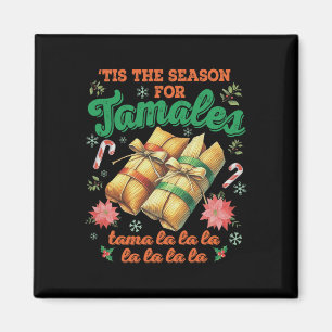 Tis The Season For Tamales Famliy Mexican Christma Magnet