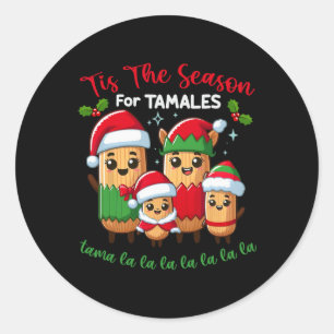 Tis The Season For Tamales Mexican Christmas  Classic Round Sticker