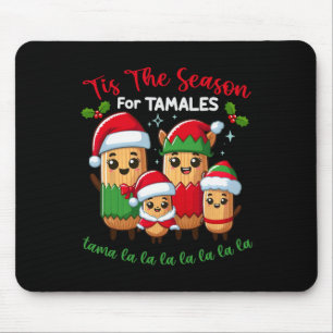 Tis The Season For Tamales Mexican Christmas Mouse Pad