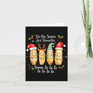 Tis The Season For Tamales Mexican Christmas Tamal Card