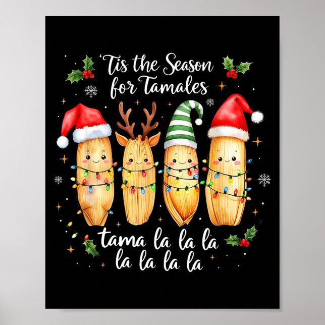 Tis The Season For Tamales Mexican Christmas Tamal Poster (Front)