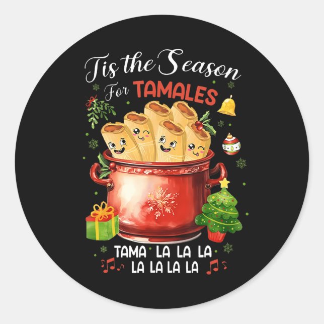 Tis The Season For Tamales Mexican Food Christmas  Classic Round Sticker (Front)