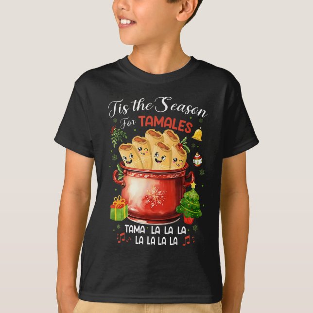 Tis The Season For Tamales Mexican Food Christmas  T-Shirt (Front)