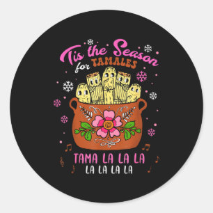 Tis The Season For Tamales Mexican Tamala Navidad Classic Round Sticker