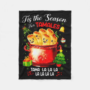 Tis The Season For Tamales Tama La La La Mexican X Fleece Blanket