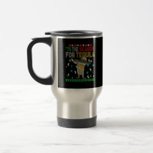 Tis The Season For Tequila Dabbing Travel Mug