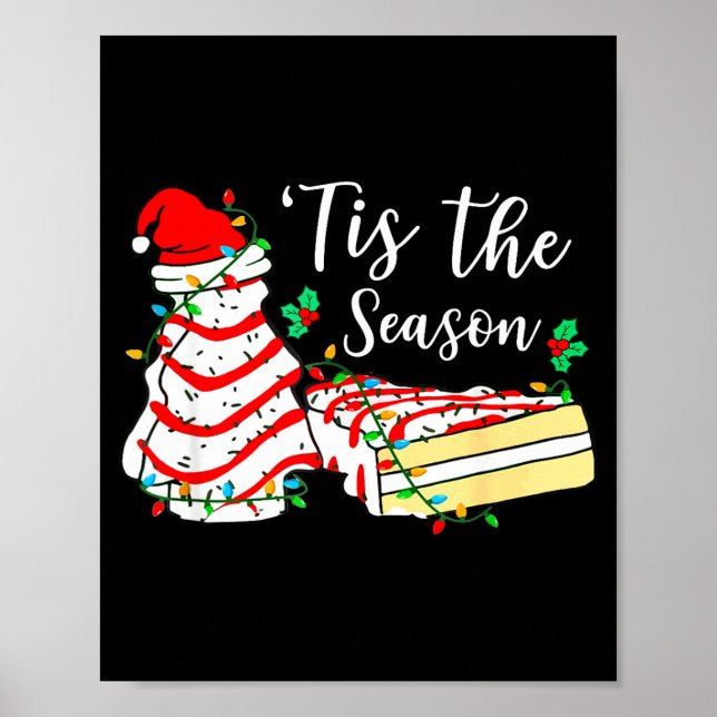Tis The Season Funny Christmas Tree Snack Cake Xma Poster (Front)