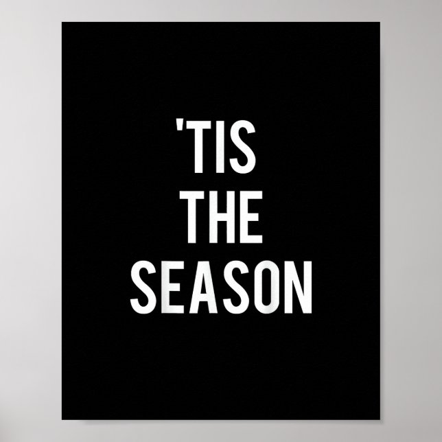 Tis The Season Funny Design Poster (Front)