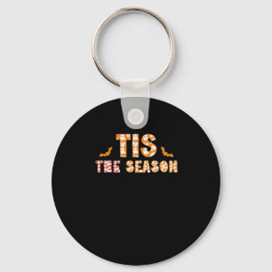 Tis The Season Funny Halloween Design Key Ring