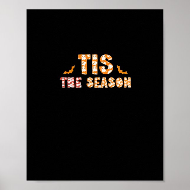 Tis The Season Funny Halloween Design Poster (Front)