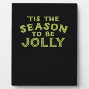 Tis The Season Funny Merry Christmas Plaque