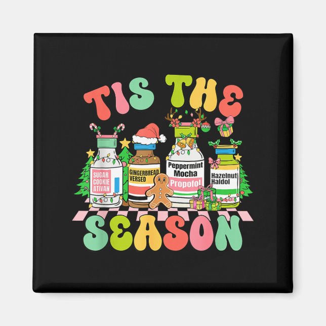 Tis The Season Funny Nurse Christmas Bottles  Magnet (Front)